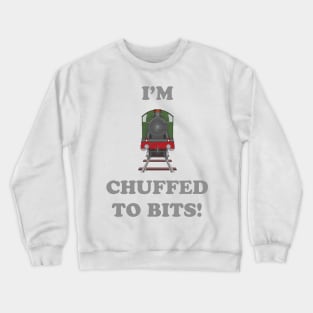 I'm Chuffed to Bits Crewneck Sweatshirt